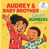 Audrey Independently Published Audrey & Baby Brother: Count Numbers: 1 Paperback