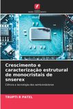 Crescimento OmniScriptum SRL Crescimento e caracterização estrutural de monocristais de snserex Paperback