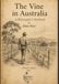The Vine in Australia: A Winemaker's Notebook