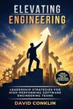 Elevating Engineering: Leadership Strategies for High-Performing Software Engineering Teams