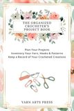 The Organized Crocheter's Project Book