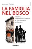 La Diarkos La famiglia nel bosco. La storia che ha diviso il Paese e l'ha costretto a riflettere Paperback