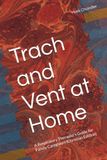Trach and Vent at Home: A Respiratory Therapist's Guide for Family Caregivers (Christian Edition)