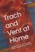 Trach and Vent at Home: A Respiratory Therapist's Guide for Family Caregivers (Christian Edition)