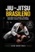 Jiu-Jitsu Brasileño: Guía completa de técnicas, posiciones, sumisiones, escapes y defensa personal