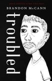 Troubled: Poetry Collection to Heal A Hurt Heart