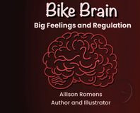 Bike Brain: Big Feelings and Regulation