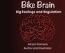 Bike Brain: Big Feelings and Regulation