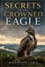 SECRETS Bol Secrets of the Crowned Eagle