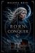 Born to Conquer
