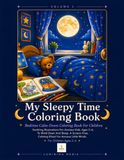My Sleepy Time My Sleepy Time Coloring Book — Volume 1: Bedtime Calm-Down Coloring Book For Children: Soothing Illustrations For Anxious Kids, Ages 3-6, To Wind Down ... Calming Ritual For Anxious Little Minds.