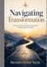 Navigating Transformation: A Guide to Personal and Professional Growth Through Insight and Practice