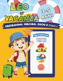 Libro Leo in Vacanza: Libro attività e pregrafismo 3 - 5 anni