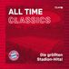 Universal Music FC Bayern München Fans United - All Time Classics - Die Größten Stadion Hits