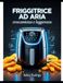 Friggitrice ad aria: rivoluzione nella tua cucina: Croccantezza perfetta, zero sensi di colpa.