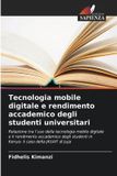 Tecnologia OmniScriptum SRL Tecnologia mobile digitale e rendimento accademico degli studenti universitari