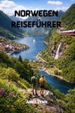 Norwegen-Reiseführer 2026: Der ultimative Begleiter für Fjorde, Nordlichter und Outdoor-Abenteuer