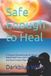 Safe Independently Published Safe Enough to Heal: A Trauma-Informed Guide for Women to Rebuild Self-Trust, Calm the Nervous System, and Move Forward After Abuse Paperback