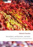 Verwoben, Leykam Verwoben, verflochten, vernetzt Paperback