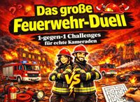 Das große Feuerwehr-Duell: Spannende 1-gegen-1 Challenges für echte Kameraden - Das perfekte Feuerwehr-Geschenk für Feuerwehrhelden, Freiwillige & Einsatzbegeisterte jeden Alters