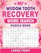 My Wisdom Tooth Recovery Word Search Puzzle Book