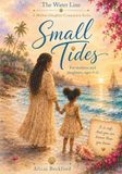 Small Tides: A Mother-Daughter Companion for the Season She Steps Into the World