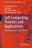Soft Springer Nature Soft Computing: Theories and Applications: Proceedings of SoCTA 2025, Volume 2: 1981