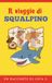 Il viaggio di Squalpino
