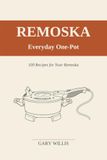 Remoska – Everyday One-Pot: 100 Simple Recipes for the Remoska Electric Cooker