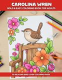 Carolina Wren Coloring Book for Adults and Seniors