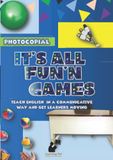 It's All Fun'N Games: teach English in a communicative way and get learners moving