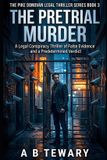 The Pike Donovan Legal Thriller-The Pretrial Murder Paperback