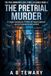 The Pike Donovan Legal Thriller-The Pretrial Murder Paperback