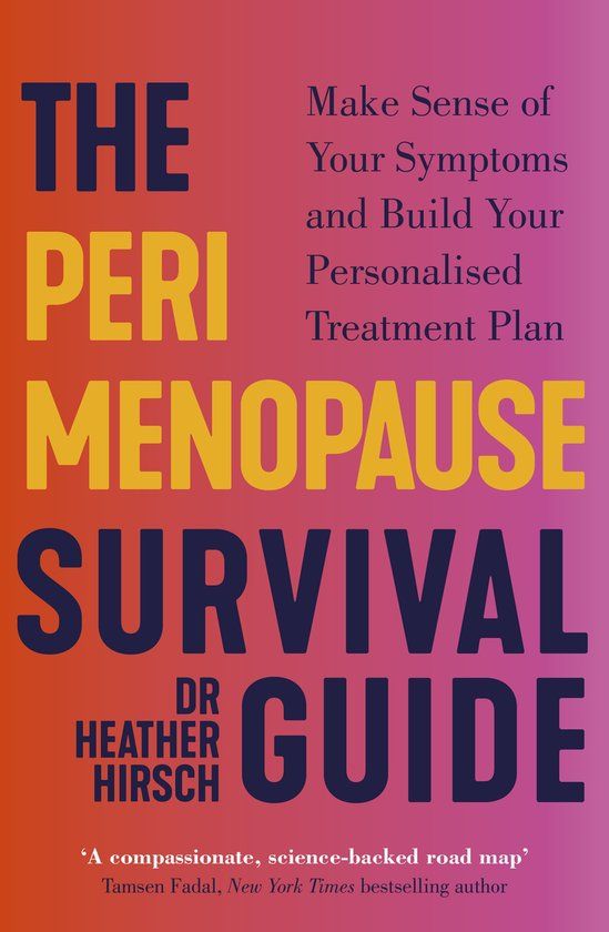 The Vermilion The Perimenopause Survival Guide: Make Sense of Your Symptoms and Build Your Personalised Treatment Plan