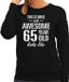 Bellatio Decorations Awesome 65 year - geweldige 65 jaar cadeau sweater / trui zwart dames - Verjaardag cadeau / kado sweater S