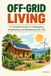 Off-Grid Independently Published Off-Grid Living