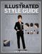 The Illustrated Style Guide: Visual Blueprints for Corrective Tailoring, Hair and Cosmetics