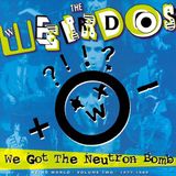 We Frontier Records We Got the Neutron Bomb: Weird World, Vol. 2