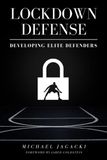 Lockdown Defense: Developing Elite Basketball Defenders