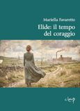 Il tempo del coraggio. Elide