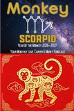 Monkey × Scorpio: YEAR OF THE MONKEY 2026-2027: YOUR MONTHLY LOVE, CAREER & MONEY FORECAST