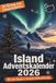 Island Adventskalender: In 24 Türchen durch Island: Städte, Natur, Traditionen, Rezepte und weihnachtliche Bräuche entdecken