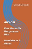 APS APS 031 Een Mann för Bergmanns Rita - Komödie in 3 Akten