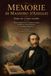 MEMORIE DI MASSIMO D’AZEGLIO: Tratto da «I miei ricordi» - Nuova rielaborazione in italiano corrente, prefazione storico-letteraria ed epilogo biografico a cura di MAURO NOCENTINI