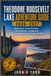 Theodore Roosevelt Lake Adventure Guide 2026–2027