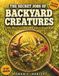 The Secret Jobs of Backyard Creatures: My Big Fun Animal Encyclopedia