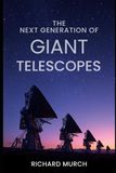 The Next Generation of Giant Telescopes: And the Continued Search for Life Beyond Earth