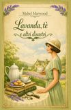 Lavanda, tè e altri disastri: Le Signore del Mistero / 246 / N/A