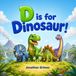 D Funfirst D is for Dinosaur! ABC Books