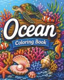 Ocean: Coloring Book for Adults and Teens, 40 beautiful illustrations (coral reef, turtle, exotic fish, starfish, seahorse, etc.): coloring, mindful creativity, stress relief, focus, relaxation